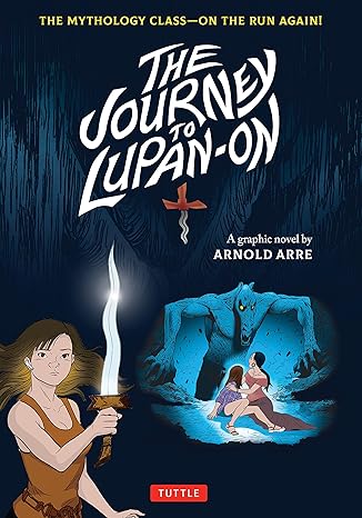 the journey to lupan on the mythology class on the run again  arnold arre 0804855463, 978-0804855464