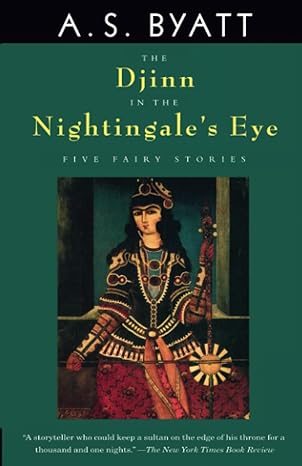 The Djinn In The Nightingale S Eye Five Fairy Stories