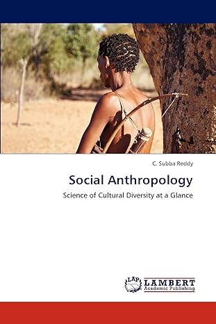 social anthropology science of cultural diversity at a glance 1st edition c. subba reddy 3846503290,