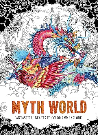 myth world fantastical beasts to color and explore  good wives and warriors 1786277980, 978-1786277985