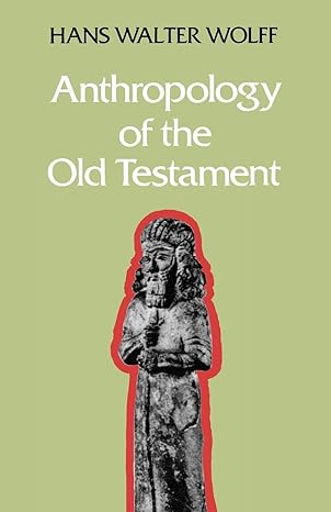anthropology of the old testament 1st edition hans walter wolff 0334000211, 978-0334000211
