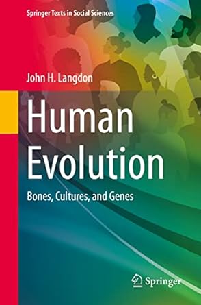 human evolution bones cultures and genes 1st edition john h. langdon 3031141563, 978-3031141560