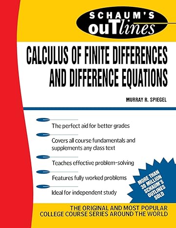 schaums outline of calculus of finite differences and difference equations 1st edition murray spiegel