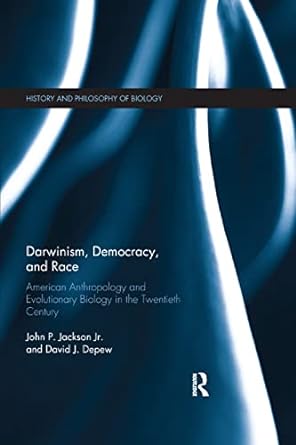 darwinism democracy and race american anthropology and evolutionary biology in the twentieth century 1st