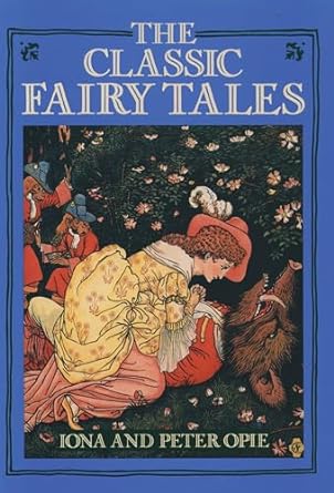 the classic fairy tales  iona opie, the late peter opie 0195202198, 978-0195202199