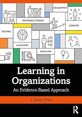 learning in organizations 1st edition j kevin ford 0367201895, 978-0367201890