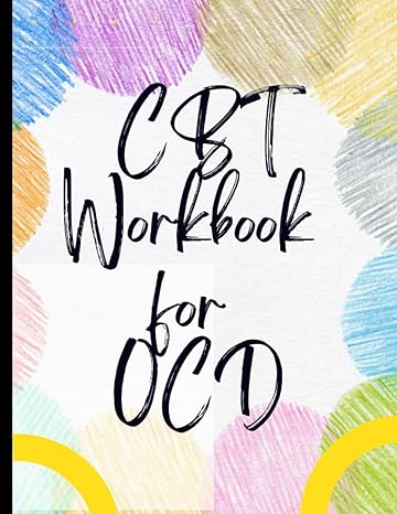 cbt workbook for ocd your guide to free for cbt workbook for ocd deal with stress anxiety and face the world