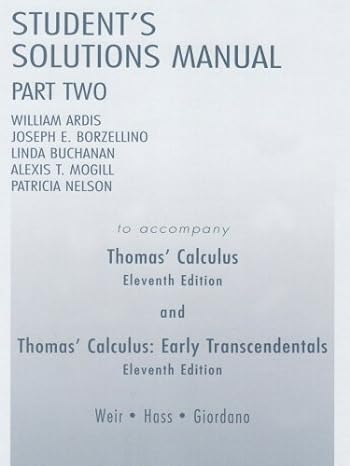 student solutions manual part two for thomas calculus 11th edition george b. thomas ,maurice d. weir ,joel