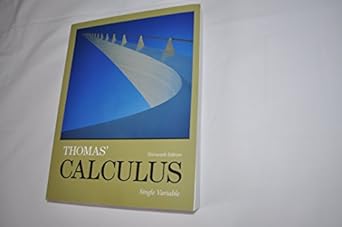 thomas calculus single variable 13th edition george thomas jr. ,maurice weir ,joel hass 0321884043,