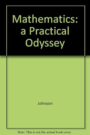 mathematics a practical odyssey 2nd edition david b johnson ,thomas a mowry 0534943756, 978-0534943752