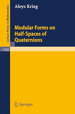 modular forms on half spaces of quaternions 1st edition aloys krieg 3540156798, 978-3540156796
