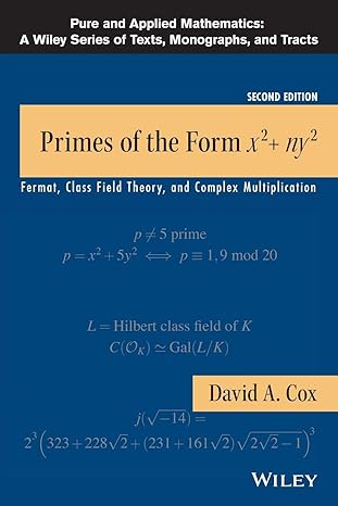 primes of the form x2+ny2 fermat class field theory and complex multiplication 2nd edition david a cox