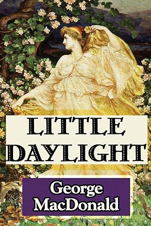 little daylight  george macdonald 1548604356, 978-1548604356