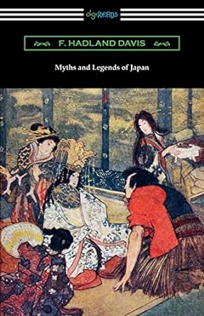 myths and legends of japan  f. hadland davis, evelyn paul 1420966235, 978-1420966237