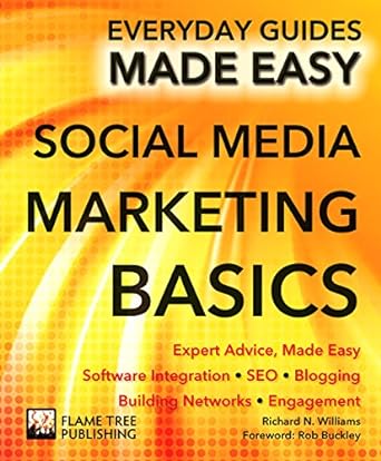 social media marketing expert advice made easy 1st edition richard williams 178361398x, 978-1783613984