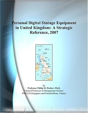 personal digital storage equipment in united kingdom a strategic reference 2007 1st edition philip m parker