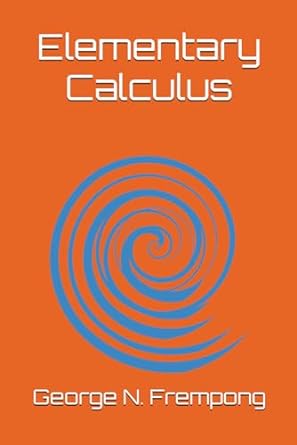 elementary calculus 1st edition george n frempong 979-8862643411