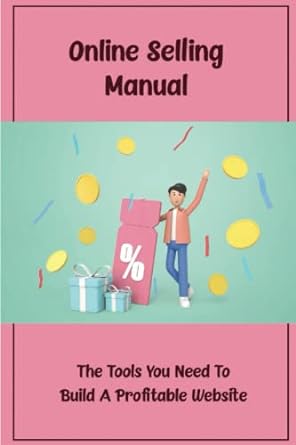 online selling manual the tools you need to build a profitable website 1st edition emmanuel zmiejko