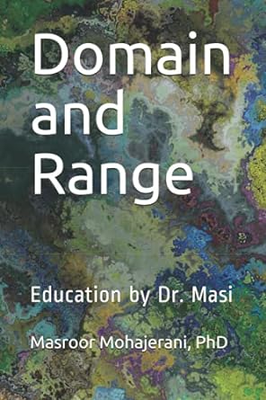 domain and range 1st edition dr masroor mohajerani 979-8742897293