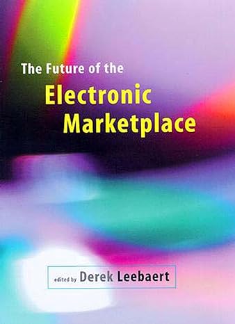 the future of the electronic marketplace 1st edition derek leebaert 0262621320, 978-0262621328