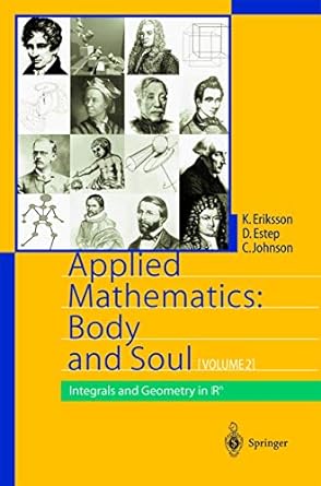 applied mathematics body and soul volume 2 integrals and geometry in irn 1st edition kenneth eriksson ,donald