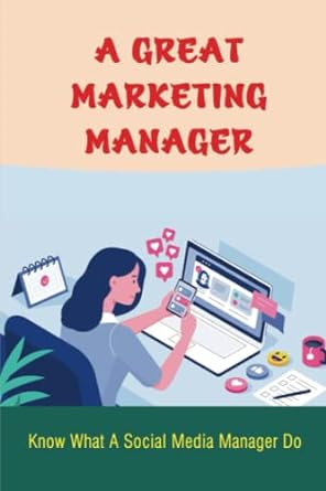 a great marketing manager know what a social media manager do 1st edition von gavan 979-8849927077