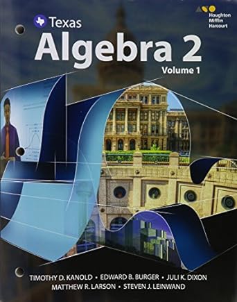 texas algebra 2 volume 1 1st edition timothy d kanold ,edward b burger ,juli k dixon ,matthew r larson