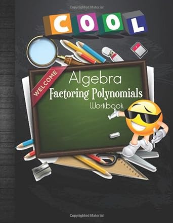 algebra factoring polynomials workbook 1st edition polynomial expressions edu 1655320823, 978-1655320828