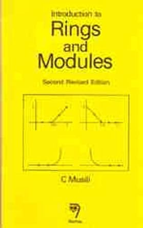 introduction to rings and modules 2nd edition c musili 8173190372, 978-8173190377