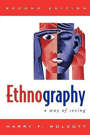 ethnography a way of seeing 2nd edition harry wolcott 0759111693, 978-0759111691