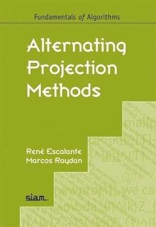 alternating projection methods 1st edition ren escalante ,marcos raydan 1611971934, 978-1611971934