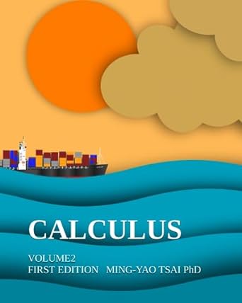 calculus volume 2 1st edition ming yao tsai 979-8394743290