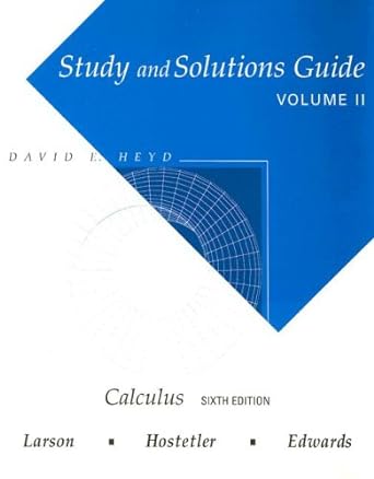 study and solutions guide for calculus volume ii 6th edition ron larson 0395887682, 978-0395887684