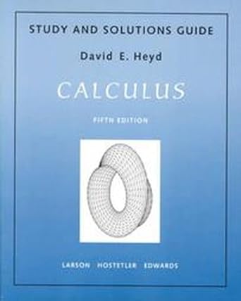 study and solutions guide calculus 5th edition david e heyd ,ron larson ,robert p hostetler ,bruce h edwards