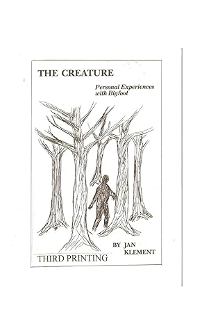 the creature personal experiences with bigfoot  jan klement, john tomikel 1482716186, 978-1482716184