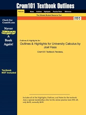 outlines and highlights for university calculus 1st edition joel hass 1428826874, 978-1428826878