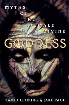goddess myths of the female divine  david leeming, jake page 0195104625, 978-0195104622
