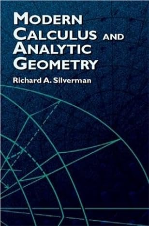 modern calculus and analytic geometry 1st edition richard a silverman 0486421007, 978-0486421001