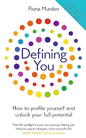 defining you how to profile yourself and unlock your full potential puts the spotlight on your own journey