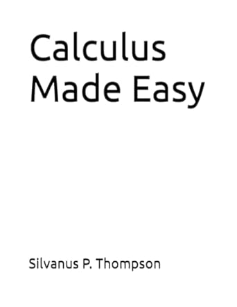 calculus made easy 1st edition silvanus p thompson 979-8865724209