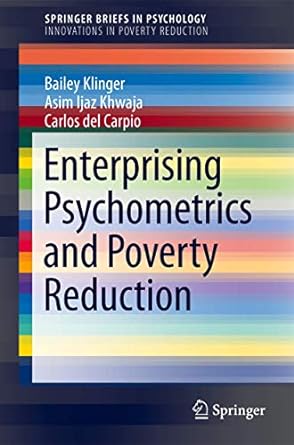 enterprising psychometrics and poverty reduction 2013th edition bailey klinger ,asim ijaz khwaja ,carlos del