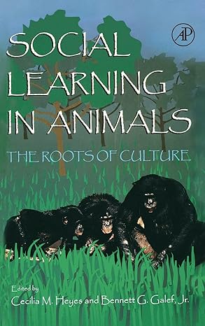 social learning in animals the roots of culture 1st edition cecilia m heyes ,bennett g galef jr 0122739655,