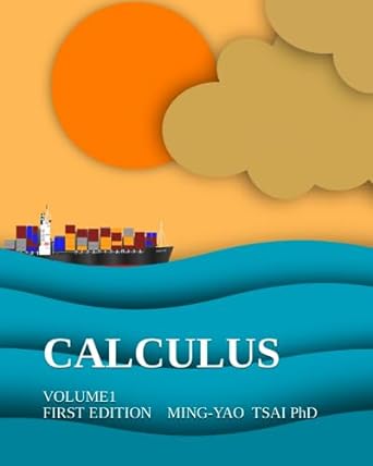 calculus volume1 1st edition ming yao tsai 979-8388744135
