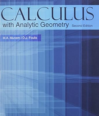 calculus with analytic geometry 2nd edition mustafa a munem 0757594859, 978-0757594854