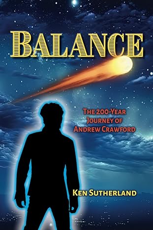 balance the 200 year journey of andrew crawford  ken sutherland 1949971406, 978-1949971408