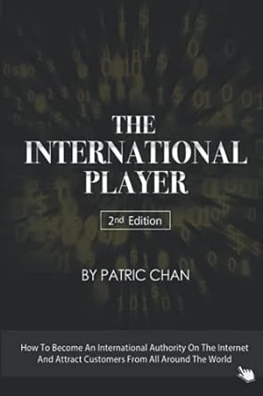 the international player how to become an international authority on the internet and attract customers from
