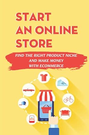 start an online store find the right product niche and make money with ecommerce 1st edition su secreto