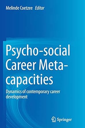 psycho social career meta capacities dynamics of contemporary career development 1st edition melinde coetzee