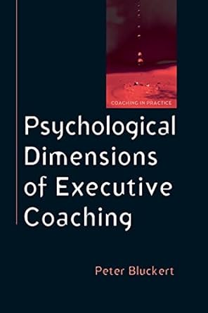 psychological dimensions to executive coaching 1st edition peter bluckert 0335220614, 978-0335220618