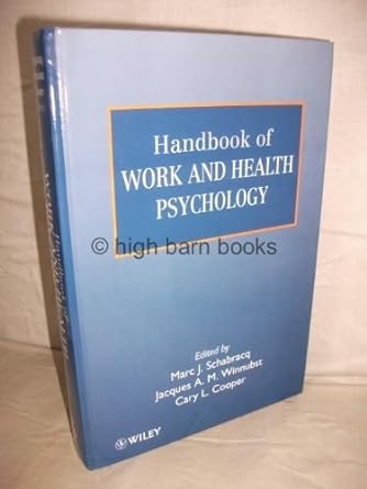 handbook of work and health psychology 1st edition marc j schabracq ,jacques a m winnubst ,cary l cooper